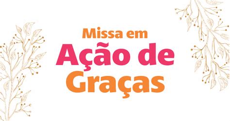 Missa Em A O De Gra As Educand Rio Imaculada Concei O