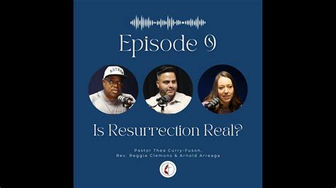 Real Talk Episode 9 Is Resurrection Real Youtube