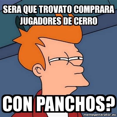 Meme Futurama Fry Sera Que Trovato Comprara Jugadores De Cerro Con