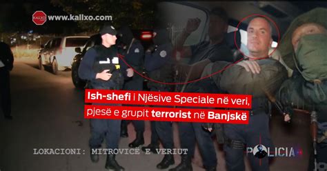 Dosja Ish shefi i Specialëve të Policisë së Kosovës për veriun i