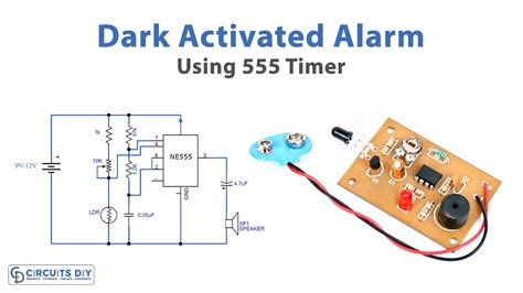 Dark Activated Alarm Using 555 Timer Ic