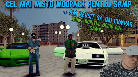 SA MP CEL MAI MISTO MODPACK PENTRU SAMP AM REUSIT SA IMI CUMPAR