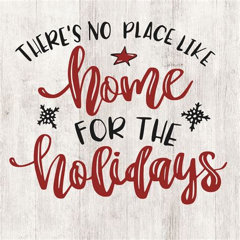 Theres No Place Like Home For The Holidays Svg Christmas Etsy