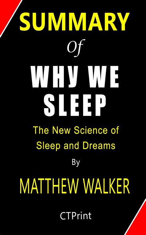 Summary of Why We Sleep By Matthew Walker | The New Science of Sleep ...