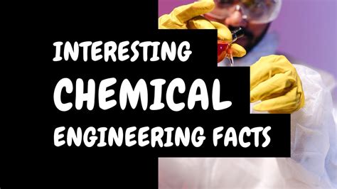 Chemical Engineering Facts Top Interesting Chemical Engineering