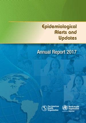 Epidemiological Alerts And Updates Annual Report 2017 PAHO WHO Pan