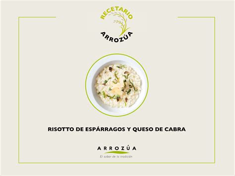 Recetas De Risotto De Esp Rragos Y Queso De Cabra Arroz A