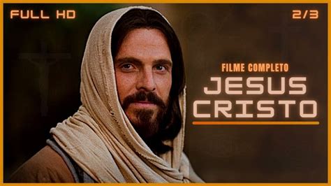 2 3 MELHOR FILME DE JESUS DE TODOS OS TEMPOS A Vida De Jesus Cristo