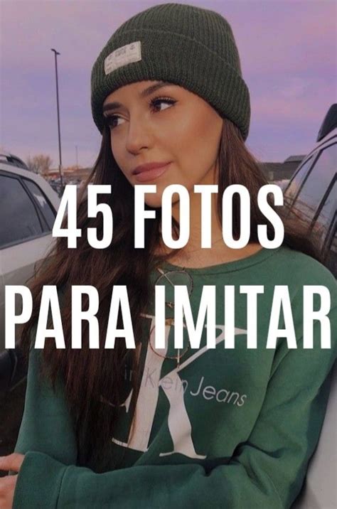 45 FOTOS PARA IMITAR Como Tomarme Fotos Bonitas Como Tomarme Fotos