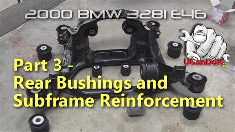 Bmw E46 Clunk Part 3 Subframe And Chassis Reinforcement Youtube