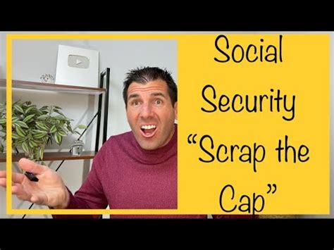 Social Security Scrap The Cap Youtube