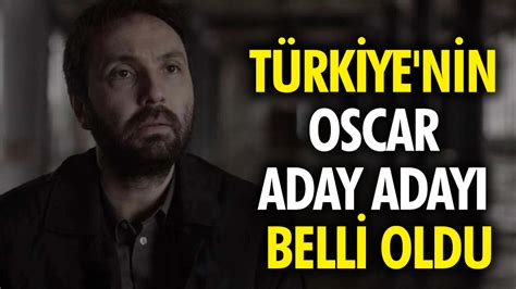 T Rkiye Nin Oscar Aday Aday Kerr Filmi Oldu