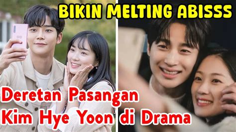 Selalu Mesra Dengan Lawan Mainnya Pasangan Terfavorit Bagi Hye Yoon