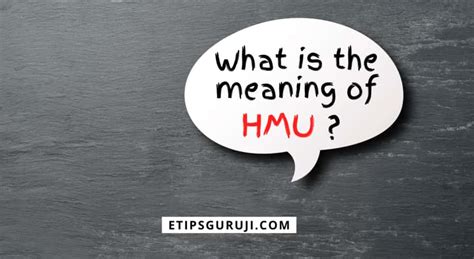 HMU: 8 Different Meanings & How to Use it Perfectly? - Etipsguruji.com