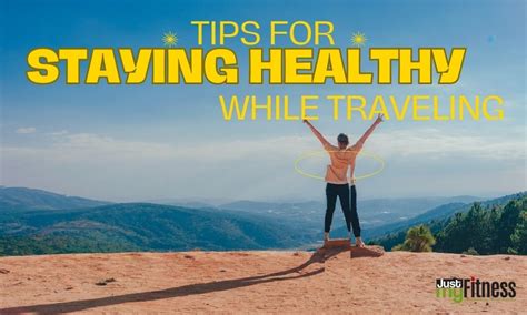 Ultimate Guide For Staying Healthy While Traveling