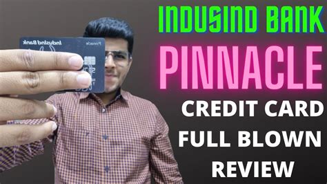 Indusind Bank Pinnacle Credit Card Detailed Full Blown Review Youtube