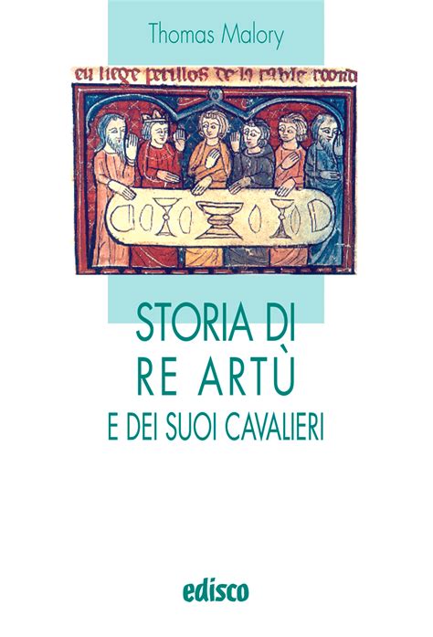 Storia di re Artù e dei suoi cavalieri I LIOCORNI