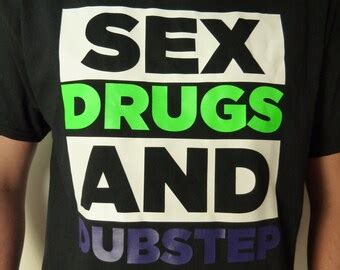 Sex Drugs And Dubstep Premium T Shirt