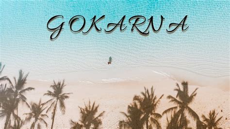 Gokarna Travel Guide 3 Days Itinerary Places To Visit Budget