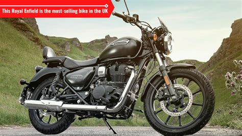 This Royal Enfield Is The Most Selling Bike In The Uk