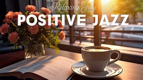 Positive Jazz ☕ Uplifting Your Moods With Relaxing Sweet Piano Jazz