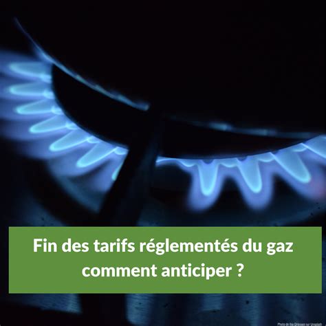 Fin des tarifs réglementés du gaz comment anticiper ALEC Ouest