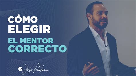 Cómo ELEGIR el MENTOR CORRECTO 7 Claves indispensables YouTube