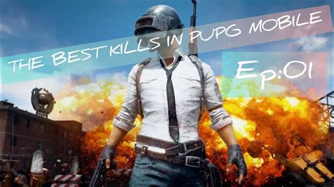 My Best Kills In Pubg Mobile Ep Youtube