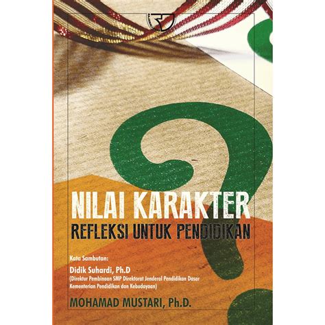 Jual Buku Nilai Karakter Refleksi Untuk Pendidikan Muhammad Mustari