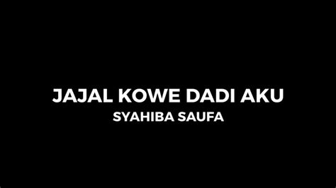 Syahiba Saufa JAJAL KOWE DADI AKU Live Music YouTube