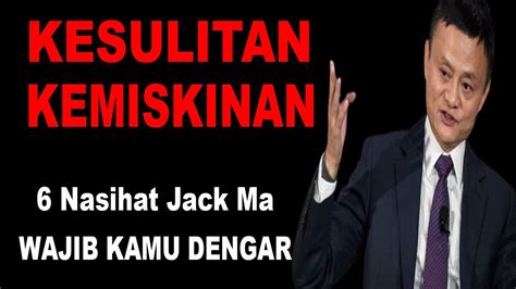 Kata Bijak Jack Ma Tentang Kesulitan Dan Kemiskinan Motivasi Inspirasi