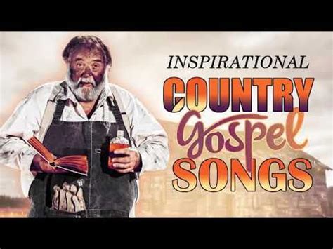 Inspirational Christian Country Gospel Songs Of All Time - Top Old ...