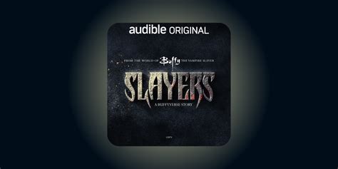 Audibles Slayers A Buffyverse Story” Set To Premiere On October 12