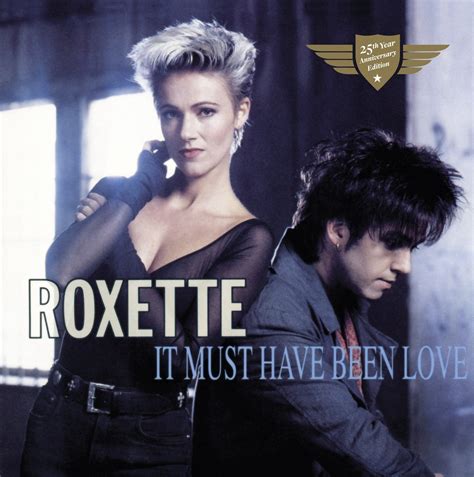 Roxette / It Must Have Been Love (25th Year Anniversary Edition)(10 ...