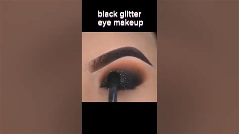 Glitter Eye Makeup Tutorialblack Smokey Eye Makeup Tutorialshorts Youtube