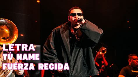 Fuerza Regida TÚ NAME Letra Oficial Official Lyric Video YouTube