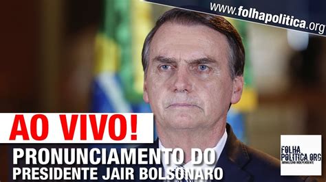 AO VIVO PRONUNCIAMENTO DO PRESIDENTE JAIR BOLSONARO LIVE DE 25 02