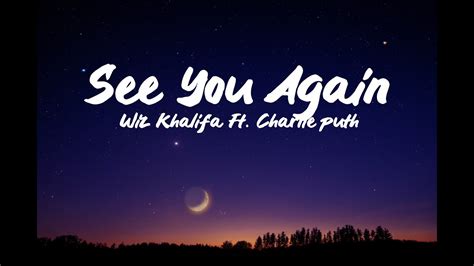 Wiz Khalifa See You Again Lyrics Ft Charlie Puth Youtube