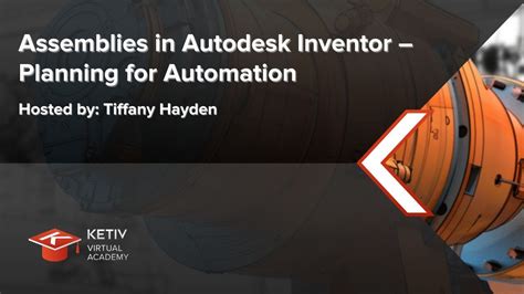 Assemblies In Autodesk Inventor Planning For Automation KETIV