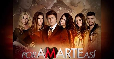 Por Amarte Así Temporada 1 Ver Todos Los Episodios Online