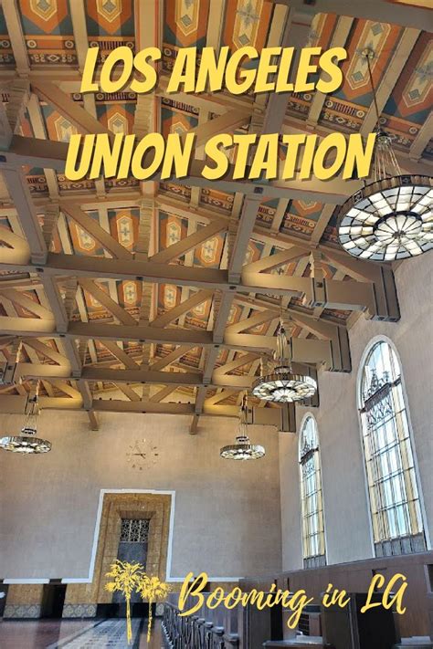 Los Angeles Union Station: A Historic Hub of Transportation and Culture