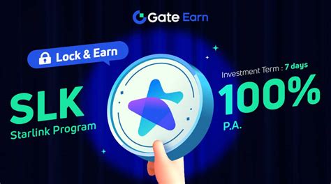 Gate Io Hodl Earn Lock Starlink Program Slk To Earn Apr Gate