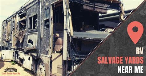 Rv Salvage Yards Near Me Locator Map Guide Faq