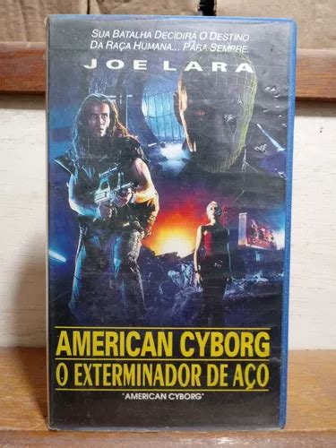 Vhs American Cyborg O Exterminador De Aço Joe Lara Mercadolivre