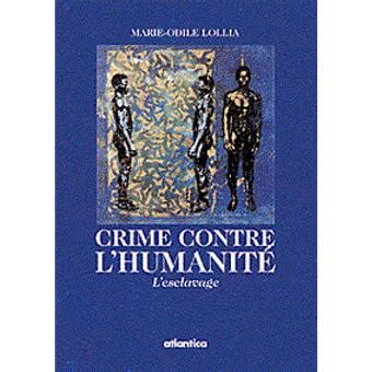 Crime contre l humanite l esclavage broché M O Lollia Achat