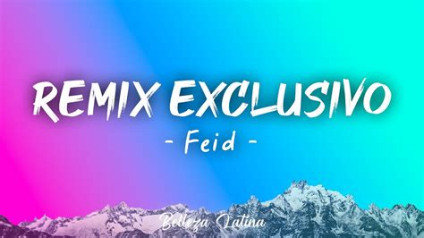 Feid Remix Exclusivo Letras Lyrics YouTube