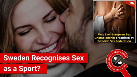 Fact Check Has Sweden Recognised Sex As A Sport And Are They Hosting The First Ever Sex