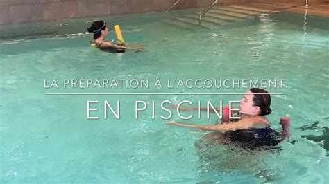 Maternité Découverte de la préparation à l accouchement en piscine