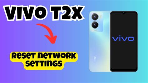 Reset Network Settings Vivo T X How To Reset Network Network