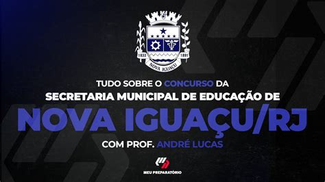 Tudo Sobre O Concurso Da Secretaria Municipal De Edu De Nova Igua U Rj